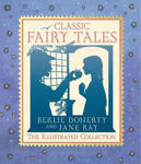 Picture of Classic Fairy Tales: The Illustrated Collection