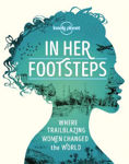 Picture of In Her Footsteps - Where Trailblazing Women Changed the World
