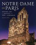 Picture of Notre-Dame de Paris: History, Art, and Revival from 1163 to Tomorrow