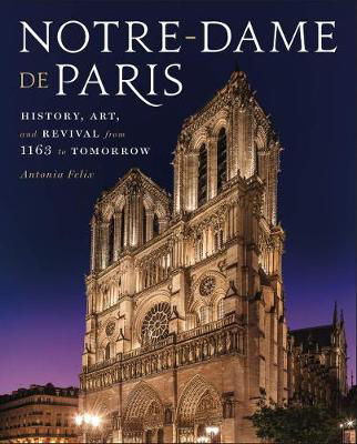 Picture of Notre-Dame de Paris: History, Art, and Revival from 1163 to Tomorrow