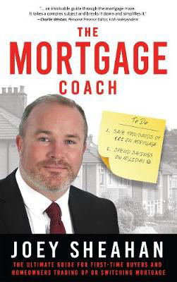 Picture of The Mortgage Coach: The Ultimate Guide for First-time Buyers, Homeowners Trading Up or Switching Mortgage