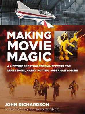 Picture of Making Movie Magic: A Lifetime Creating Special Effects for James Bond, Harry Potter, Superman & More