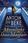 Picture of Moonlight Over Mayfair: The new romantic novel from bestselling author and Strictly star Anton Du Beke