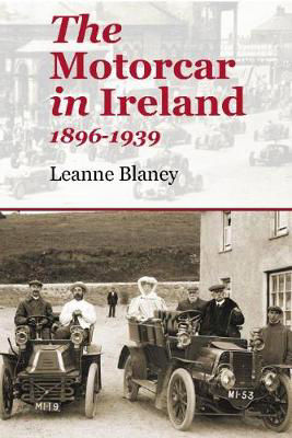 Picture of The Motorcar in Ireland: 1896-1939