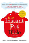 Picture of The Instant Pot Bible: The only book you need for every model of instant pot - with more than 350 recipes