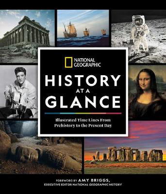 Picture of National Geographic History at a Glance: Illustrated Time Lines From Prehistory to the Present Day