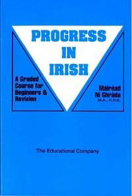 Picture of Progress in Irish : A Graded Course for Beginners and Revision