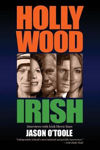 Picture of Hollywood Irish: An anthology of interviews with Irish movie stars