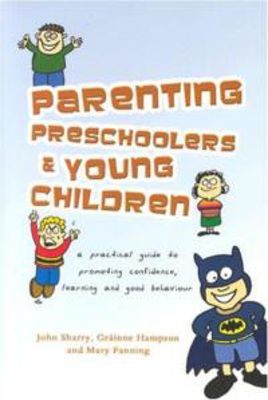 Picture of Parenting Preschoolers and Young Children: A Practical Guide to Promoting Confidence, Learning and Good Behaviour