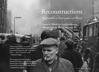Picture of Reconstructions: The Troubles in Photographs and Words
