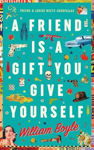 Picture of A Friend Is A Gift You Give Yourself