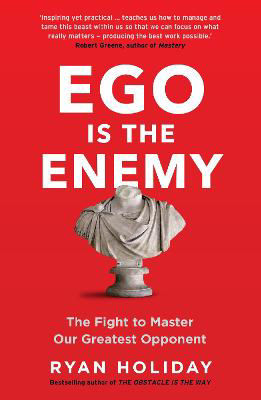 Picture of Ego is the Enemy: The Fight to Master Our Greatest Opponent