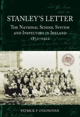 Picture of STANLEYS LETTER: THE NATIONAL SCHOOL SYSTEM AND INSPECTORS IN IRELAND