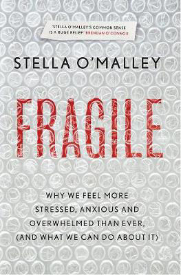 Picture of Fragile: Why we feel more anxious, stressed and overwhelmed than ever, and what we can do about it