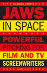 Picture of Jaws In Space: Powerful Pitching for Film & TV Screenwriters