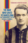 Picture of The Man Who Saved FC Barcelona : The Remarkable Life of Patrick O'Connell