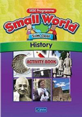 Picture of Small World 6 Sixth Class History Text Book CJ Fallon