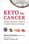Picture of Keto for Cancer: Ketogenic Metabolic Therapy as a Targeted Nutritional Strategy