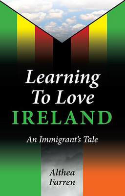 Picture of Learning to Love Ireland: An Immigrant's Tale