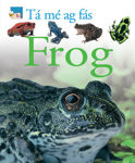Picture of Tá mé ag Fás: Frog