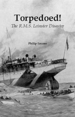 Picture of Torpedoed - The RMS Leinster Disaster (2005 Limited Publication)