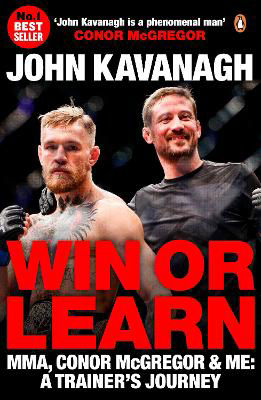Picture of Win or Learn: Mma, Conor Mcgregor and Me: A Trainer's Journey