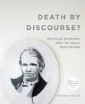 Picture of Death by Discourse?: Political Economy and the Great Irish Famine: 2016