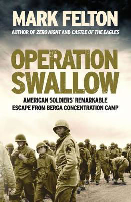 Picture of OPERATION SWALLOW- EXPORT EDITION: AMERICAN SOLDIERS' REMARKABLE ESCAPE FROM BERGA CONCENTRATION CAMP