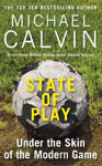 Picture of State of Play: Under the Skin of the Modern Game