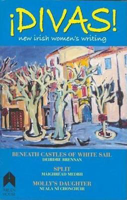 Picture of Divas!: New Irish Women's Writing