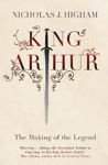 Picture of King Arthur: The Making of the Legend
