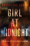 Picture of Girl at Midnight: the bestselling Polish crime sensation