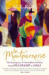 Picture of In Montparnasse: The Emergence of Surrealism in Paris, from Duchamp to Dali
