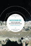 Picture of Moonrise: The Golden Age of Lunar Adventures
