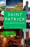 Picture of Saint Patrick: Life, Legend and Legacy