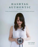 Picture of Hashtag Authentic: Finding creativity and building a community on Instagram and beyond
