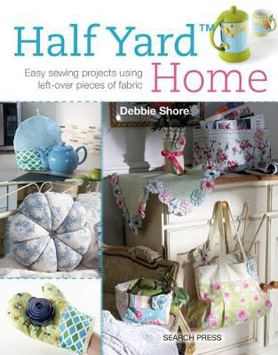 Picture of Half Yard Home: Easy Sewing Projects Using Left-Over Pieces of Fabric