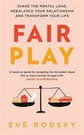 Picture of FAIR PLAY: SHARE THE MENTAL LOAD, REBALANCE YOUR RELATIONSHIP AND TRANSFORM YOUR LIFE