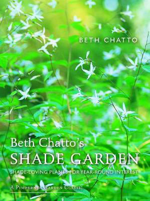 Picture of Beth Chatto's Shade Garden: Shade-Loving Plants for Year-Round Interest