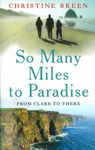 Picture of So Many Miles To Paradise - From Clare To There
