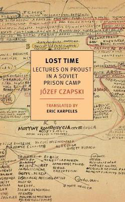 Picture of Lost Time: Lectures On Proust In A Soviet Prison Camp