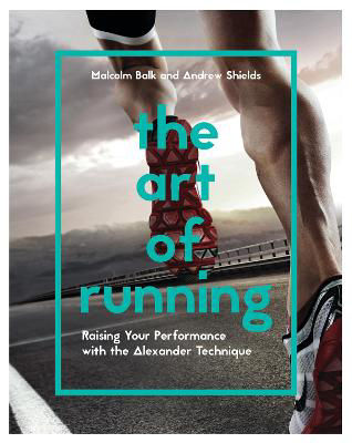 Picture of The Art of Running: Raising Your Performance with the Alexander Technique