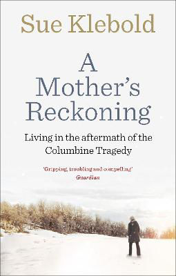 Picture of A Mother's Reckoning: Living in the Aftermath of the Columbine Tragedy