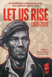 Picture of Let Us Rise 1919-2019 : An Anthology Commemorating The Limerick Soviet 1919