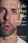 Picture of Life After Joy: A Prisoner No More