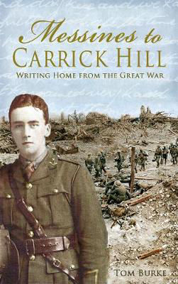 Picture of Messines to Carrick Hill: Writing Home from the Great War