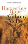 Picture of Harvesting Hope with Anthony de Mello