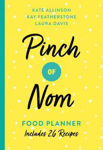 Picture of Pinch of Nom Food Planner: Includes 26 New Recipes