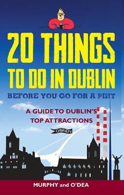 Picture of 20 Things to Do in Dublin Before You Go for a Pint: A Guide to Dublin's Top Attractions