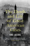 Picture of The Death and Life of Great American Cities